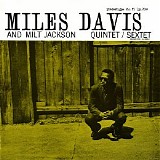 Miles Davis - Miles Davis and Milt Jackson Quintet/Sextet