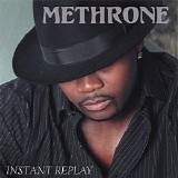 Methrone - Instant Replay