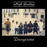 High Quality - Dangerous