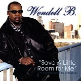 Wendell B - ''Save a Little Room For Me'' I'm Coming Home For Christmas