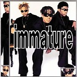 Immature - We Got It
