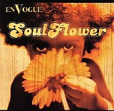 En Vogue - Soul Flower