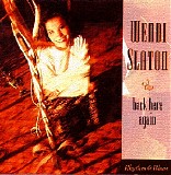 Wendi Slaton - Back Here Again