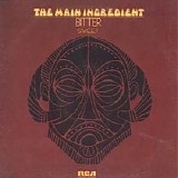 The Main Ingredient - Bitter Sweet