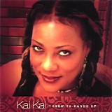 Kai Kai - Throw Yo Hands Up