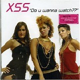 Xss - Do U Wanna Watch