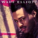 Wade Elliot - Passionate Love
