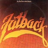 Fatback Band - On The Floor With Fatback