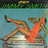 Jimmy Smith - Sit On It!