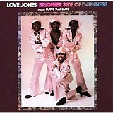 Brighter Side of Darkness - Love Jones