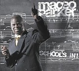 Maceo Parker - School's in!