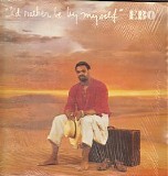 Ebo - I'd Rather Be by Myself