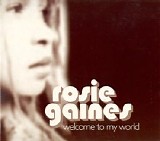 Rosie Gaines - Welcome To My World