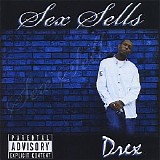 Drex - Sex Sells