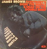 James Brown - Everybody's Doin' The Hustle & Dead On The Double Bump