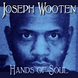 Joseph Wooten - The Hands of Soul