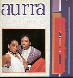 Aurra - Like I Like It