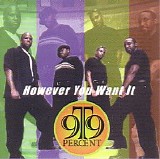 9T9 Percent - However You Want It