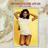 Crown Heights Affair - Do It Your Way