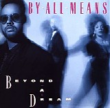 By All Means - Beyond A Dream