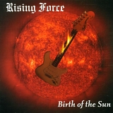 Rising Force - Birth Of The Sun