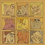 Dave Matthews Band - Away From The World