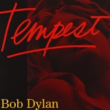 Bob Dylan - Tempest (Deluxe)
