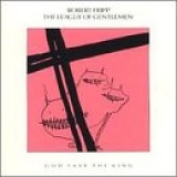 Robert Fripp . The League of Gentlemen - God Save the King