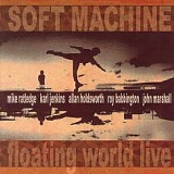 Soft Machine - Floating World Live