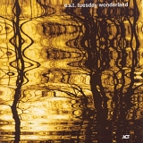 EsbjÃ¶rn Svensson Trio - Tuesday Wonderland