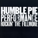 Humble Pie - Performance: Rockin' the Fillmore