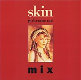 Skin - Girl: Come Out