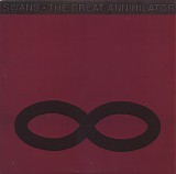 Swans - The Great Annihilator