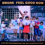Swans - Feel Good Now