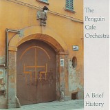 Penguin Cafe Orchestra - A Brief History