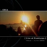 Cell - Live At Kumharas (Ibiza 2007)