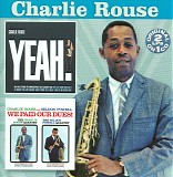 Charlie Rouse - Yeah! We Paid Our Dues