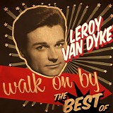 Leroy Van Dyke - Walk On By: The Best Of Leroy Van Dyke