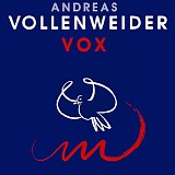 Andreas Vollenweider - Vox