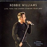 Robbie Williams - Take The Crown Stadium Tour 2013 #1