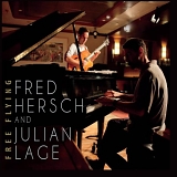 Fred Hersch & Julian Lage - Free Flying