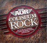 Various Artists - Classic Rock Presents AOR Coliseum Rock