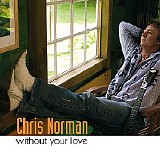 Chris Norman - Without Your Love