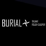 Burial - Truant / Rough Sleeper