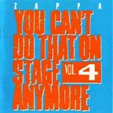 Frank ZAPPA - 1988: You Can't Do That On Stage Anymore, vol. 4