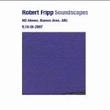 Robert FRIPP - DGMLive: 2007-06-10, ND Ateneo, Buenos Aires, ARG