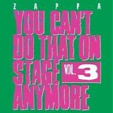 Frank ZAPPA - 1988: You Can't Do That On Stage Anymore, vol. 3