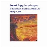 Robert FRIPP - DGMLive: 2006-01-14, All Saints Church, Broad Chalke, Wiltshire, UK