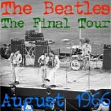 The BEATLES - b: 1966/08: The Final Tour