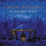 Loreena McKENNITT - 2006: An Ancient Muse
